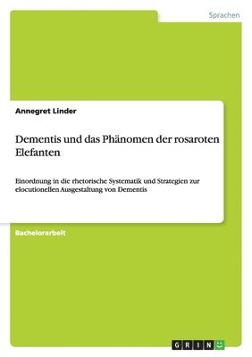 bokomslag Dementis und das Phänomen der rosaroten Elefanten