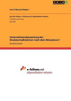 bokomslag Unternehmensbewertung bei Strukturmaßnahmen nach dem Börsenkurs?