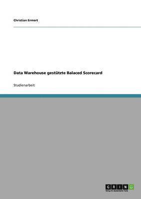 Data Warehouse gesttzte Balaced Scorecard 1