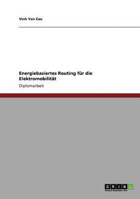 bokomslag Energiebasiertes Routing für die Elektromobilität
