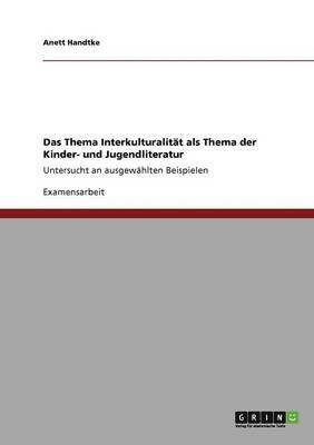 bokomslag Das Thema Interkulturalitat als Thema der Kinder- und Jugendliteratur