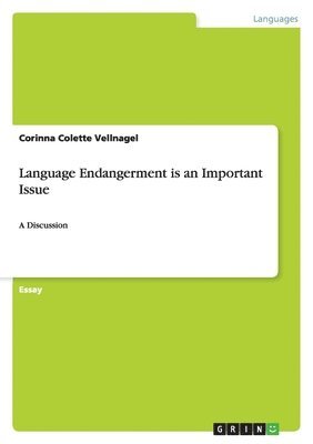 Language Endangerment is an Important Issue 1