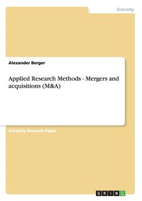 bokomslag Applied Research Methods - Mergers and acquisitions (M&A)