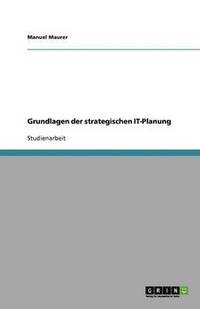 bokomslag Grundlagen der strategischen IT-Planung