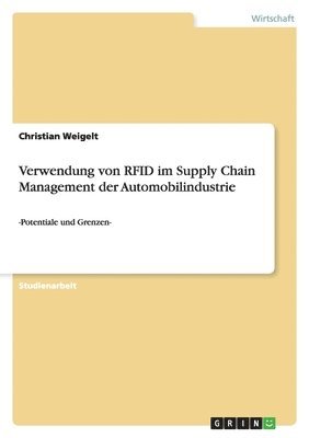 bokomslag Verwendung von RFID im Supply Chain Management der Automobilindustrie