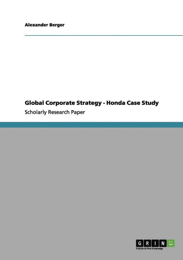Global Corporate Strategy - Honda Case Study 1