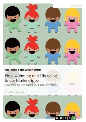 bokomslag Eingewhnung und bergang in die Kinderkrippe