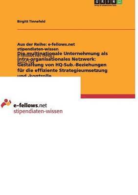 Die multinationale Unternehmung als intra-organisationales Netzwerk 1