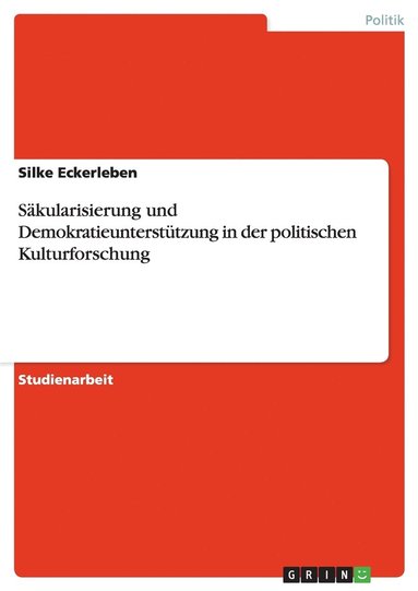 bokomslag Sakularisierung Und Demokratieunterstutzung in Der Politischen Kulturforschung