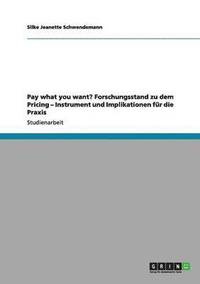 bokomslag Pay what you want? Forschungsstand zu dem Pricing - Instrument und Implikationen für die Praxis