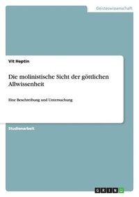 bokomslag Die molinistische Sicht der göttlichen Allwissenheit