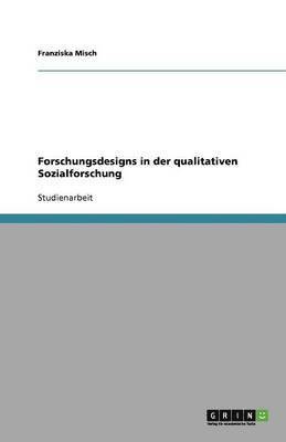 bokomslag Forschungsdesigns in der qualitativen Sozialforschung