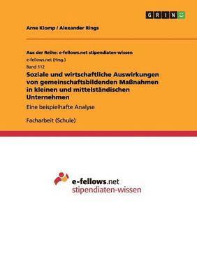 Soziale Und Wirtschaftliche Auswirkungen Von Gemeinschaftsbildenden Manahmen in Kleinen Und Mittelstandischen Unternehmen 1