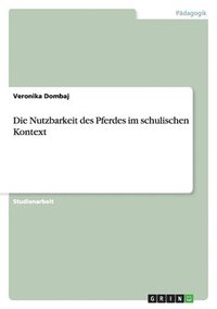 bokomslag Nutzbarkeit des Pferdes im schulischen Kontext