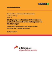 bokomslag Die Eignung von Feedback-Informationen aus User Communities fr die Prognose von Markterfolgen