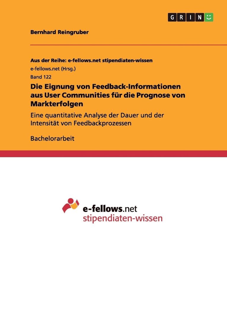 Die Eignung von Feedback-Informationen aus User Communities fur die Prognose von Markterfolgen 1