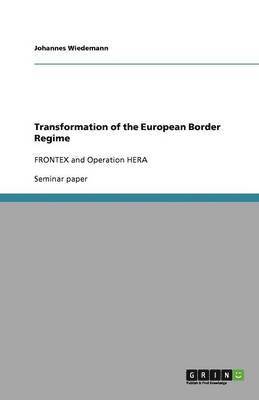 Johannes Wiedemann - Transformation of the European Border Regime, Häftad