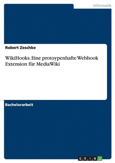 bokomslag WikiHooks. Eine protoypenhafte Webhook Extension für MediaWiki