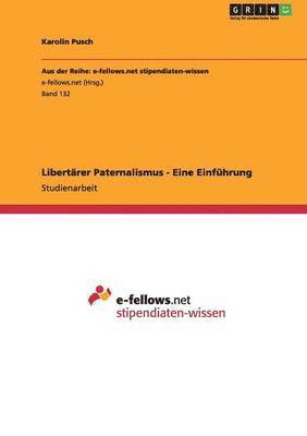 bokomslag Libertärer Paternalismus - Eine Einführung
