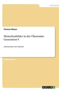 bokomslag Menschenbilder in der Ökonomie. Generation Y