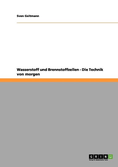 bokomslag Wasserstoff und Brennstoffzellen. Die Technik von morgen