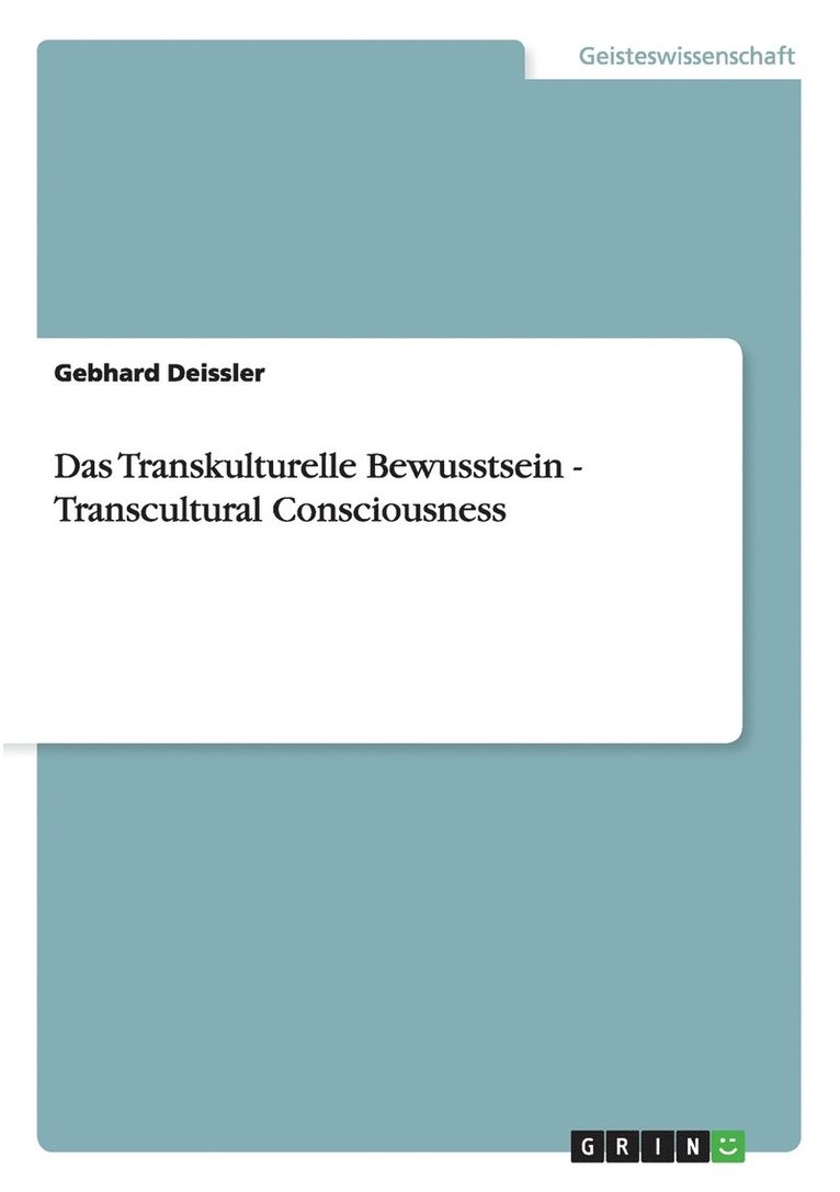 Gebhard Deissler - Transkulturelle Bewusstsein - Transcultural Consciousness, Häftad