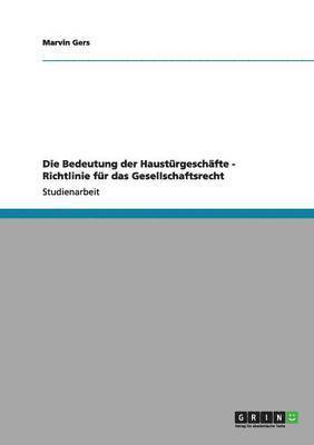 Die Bedeutung der Haustrgeschfte - Richtlinie fr das Gesellschaftsrecht 1