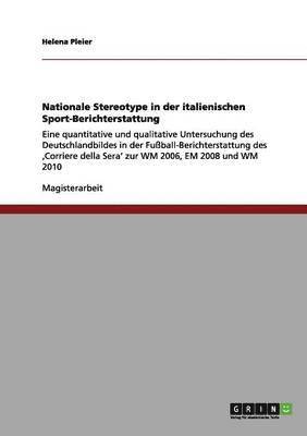 bokomslag Nationale Stereotype in der italienischen Sport-Berichterstattung