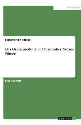 bokomslag Das Orpheus-Motiv in Christopher Nolans Filmen