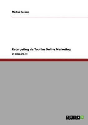 bokomslag Retargeting als Tool im Online Marketing