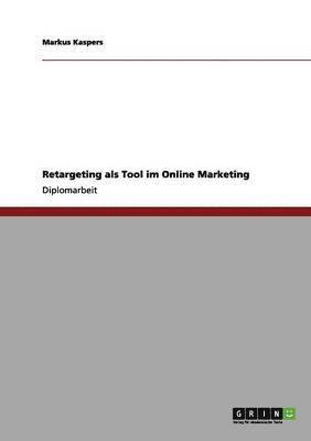 Retargeting als Tool im Online Marketing 1