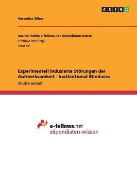 bokomslag Experimentell induzierte Störungen der Aufmerksamkeit - Inattentional Blindness