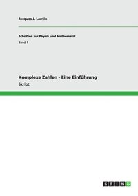 bokomslag Komplexe Zahlen - Eine Einführung