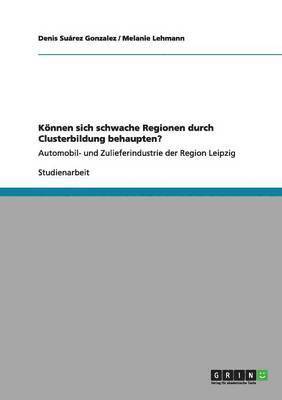 bokomslag Knnen sich schwache Regionen durch Clusterbildung behaupten?