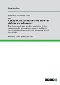 bokomslag A study of the extent and forms of school violence and delinquency