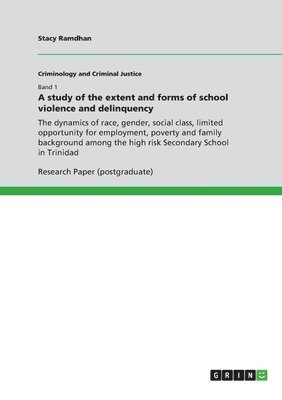 bokomslag A study of the extent and forms of school violence and delinquency