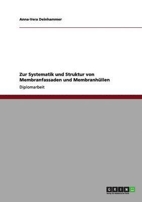 bokomslag Zur Systematik und Struktur von Membranfassaden und Membranhullen