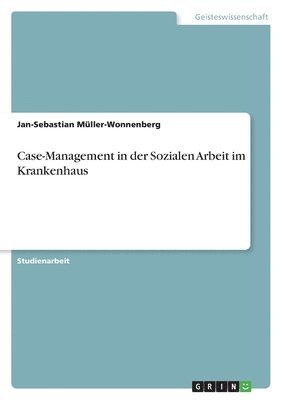 bokomslag Case-Management in der Sozialen Arbeit im Krankenhaus