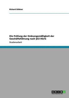 Die Prufung Der Ordnungsmaigkeit Der Geschaftsfuhrung Nach 53 Hgrg 1