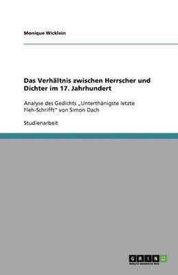 Das Verhaltnis Zwischen Herrscher Und Dichter Im 17. Jahrhundert 1