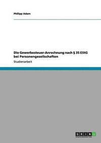 bokomslag Die Gewerbesteuer-Anrechnung nach § 35 EStG  bei Personengesellschaften