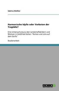 bokomslag Harmonische Idylle oder Vorboten der Tragdie?