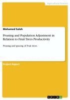 Mohamed Saleh - Pruning and Population Adjustment in Relation to Fruit Trees Productivity, Häftad