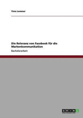 Die Relevanz von Facebook fr die Markenkommunikation 1