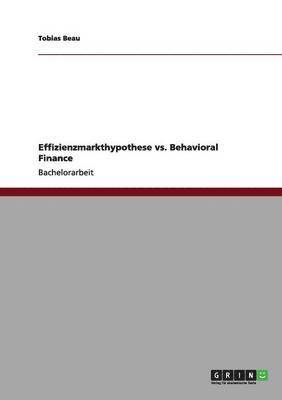 Effizienzmarkthypothese vs. Behavioral Finance 1