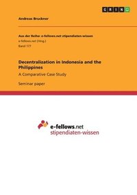 bokomslag Decentralization in Indonesia and the Philippines