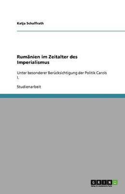 Rumänien im Zeitalter des Imperialismus