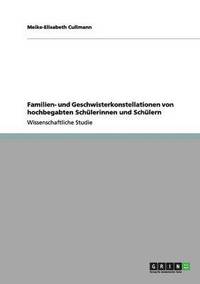 bokomslag Familien- und Geschwisterkonstellationen von hochbegabten Schülerinnen und Schülern