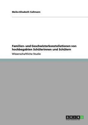 bokomslag Familien- und Geschwisterkonstellationen von hochbegabten Schülerinnen und Schülern