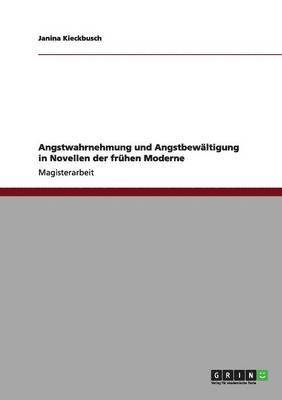 bokomslag Angstwahrnehmung und Angstbewältigung in Novellen der frühen Moderne